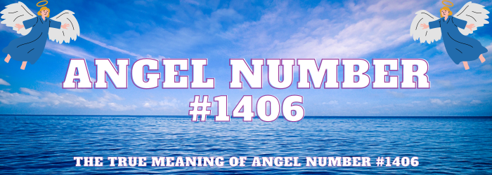 Angel Number 1406