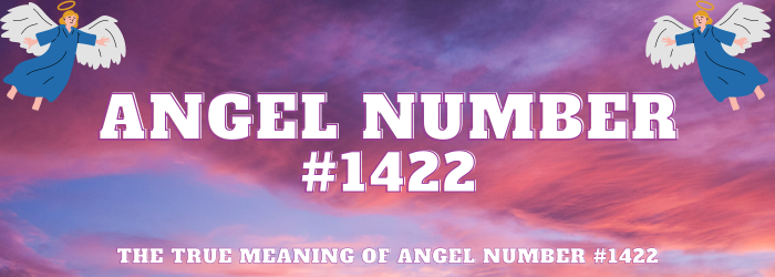 Angel Number 1422