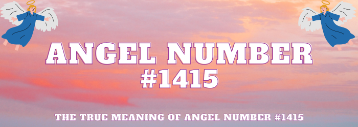 Angel Number 1415