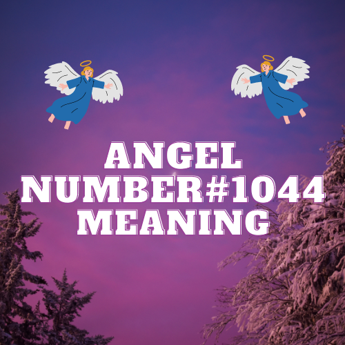 Angel Number 1044 Elevating Abundance: Unveiling the Mystical Depths