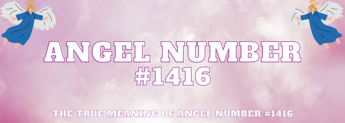 Angel Number 1416