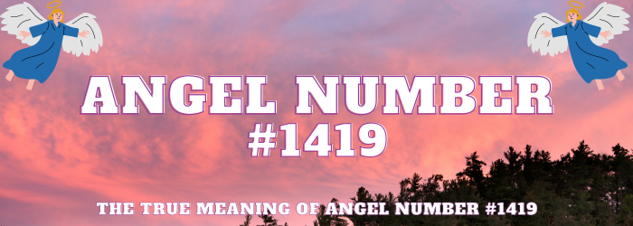 Angel Number 1419