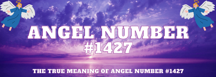 Angel Number 1427