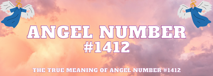 Angel Number 1412