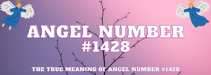 Angel Number 1428