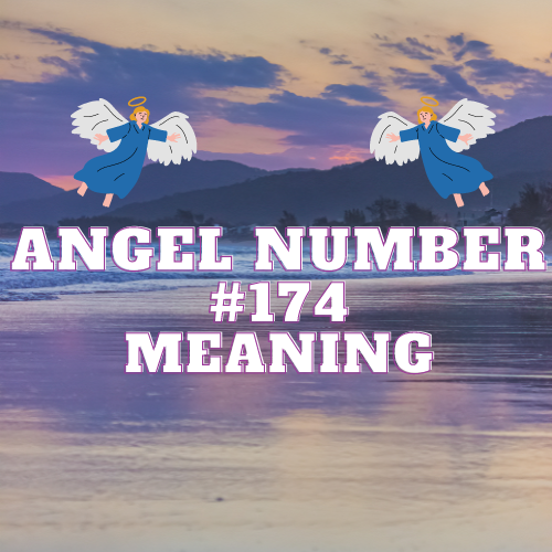 Angel Number 174: Unlocking the Secrets to Love, Money, and Career Success