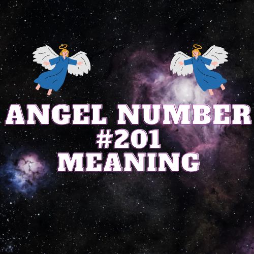 Angel Number 201 Meaning: A Divine Message of Guidance and Abundance