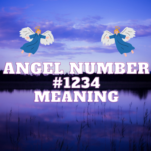 The Divine Meaning of Angel Number 1234: Secrets of Love, Money, Twin Flames, Biblical Significance, and Career Success