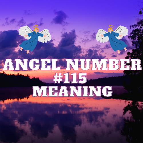 The Real Meaning Of Angel Number 115 And Why You Care Right Now