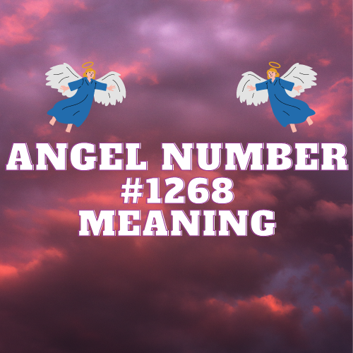 Angel Number 1268: Your Divine Guide to Love, Money, and Work