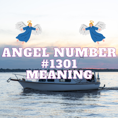 Unlocking the Meaning of Angel Number 1301: A Guide to its Meaning, Symbolism, and Significance in Love, Money, Work and Beyond.