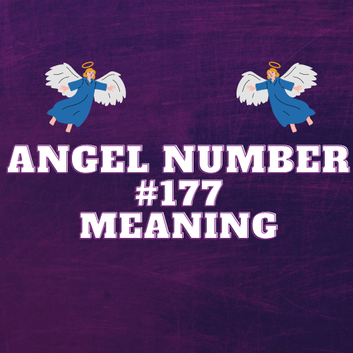 Unveiling the Meaning of Angel Number 177: A Divine Message for Love, Success, and Fulfillment