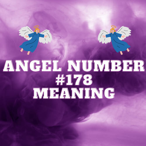 The Divine Meaning Of Angel Number 178: Twin Flame, Love, Money & More