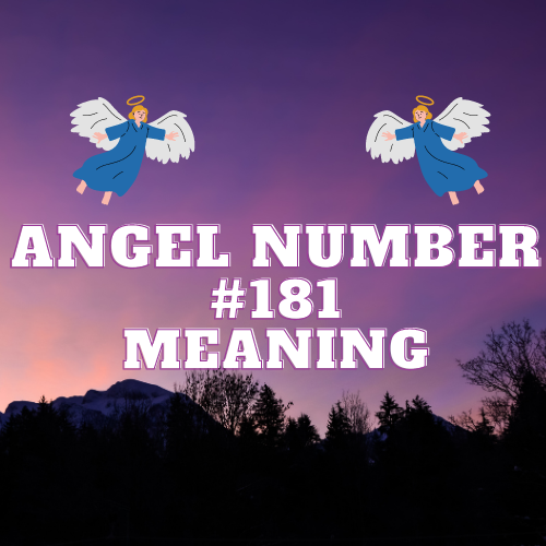 Unlocking the Mystical Powers of Angel Number 181: A Comprehensive Guide to Love, Work, and Spiritual Growth