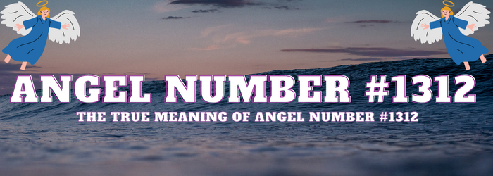 Angel-Number-1312