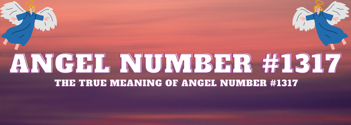 Angel-Number-1317