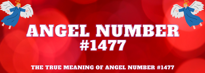 Angel Number 1477 