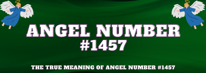 Angel Number 1457