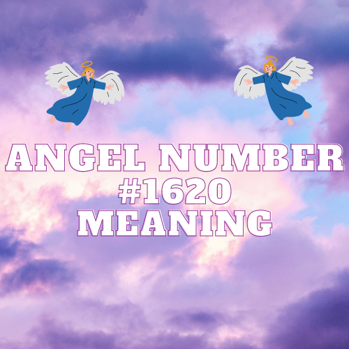 The Enigmatic Meaning of Angel Number 1620: Unveiling the Divine Symphony