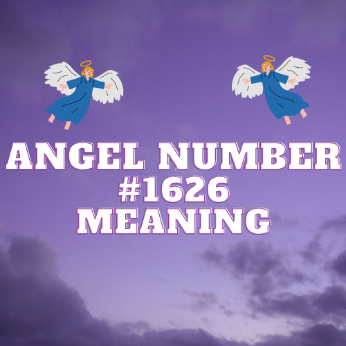 Angel Number 1626 Meaning: Decoding the Eloquence of Light