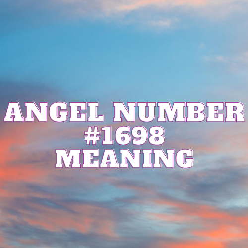 Unveiling the Enigmatic Melody of Angel Number 1698: A Celestial Symphony