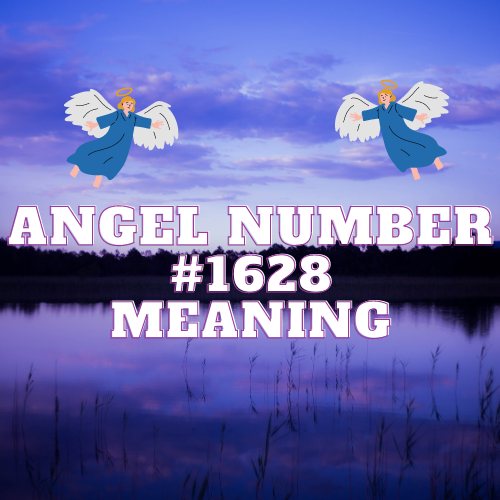 Decoding the Mystical Melody of Angel Number 1628: The Divine Symphony