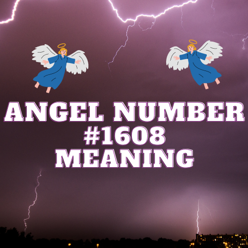 The Divine Symphony of Angel Number 1608: Unveiling the Harmonious Dance