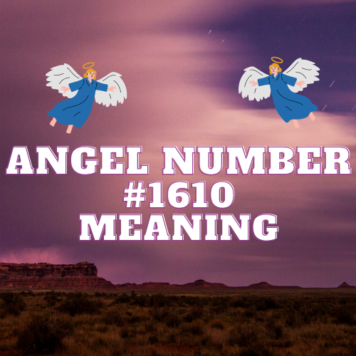 Angel Number 1610 Meaning: Twin Flame, Love & Money