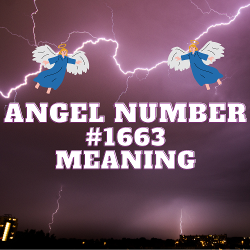 The Enigmatic Essence of Angel Number 1663: Unveiling the Harmonious Path to Tremendous Love, Success, and Self-Expression