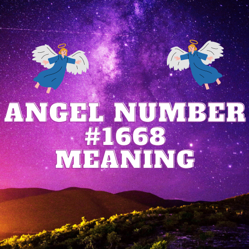 Unveiling the Mystical Symphony of Angel Number 1668: Illuminating Love, Prosperity, and Spiritual Connections