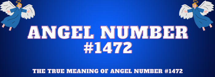 Angel Number 1472