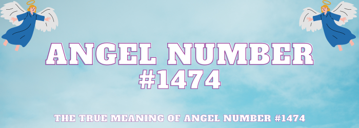 Angel Number 1474