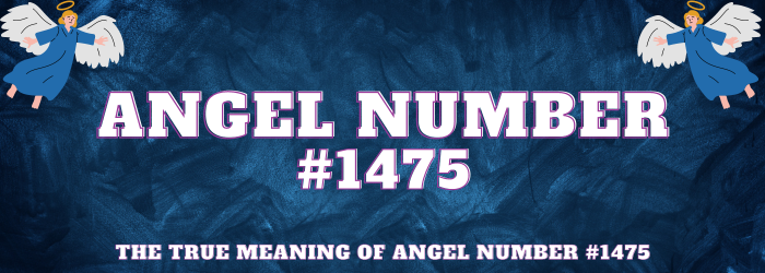 Angel Number 1475