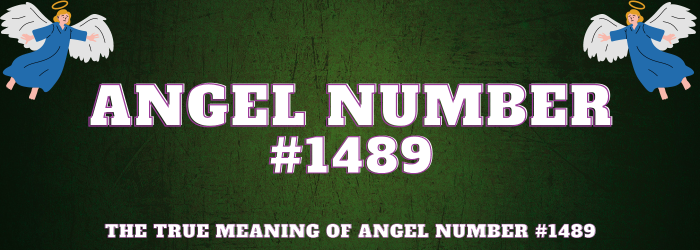 Angel Number 1489