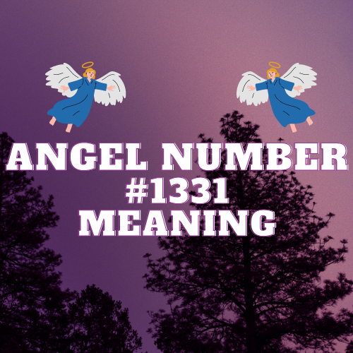 Divine Symphony: Angel Number 1331’s Harmonious Guidance in Love, Work, and Spirituality