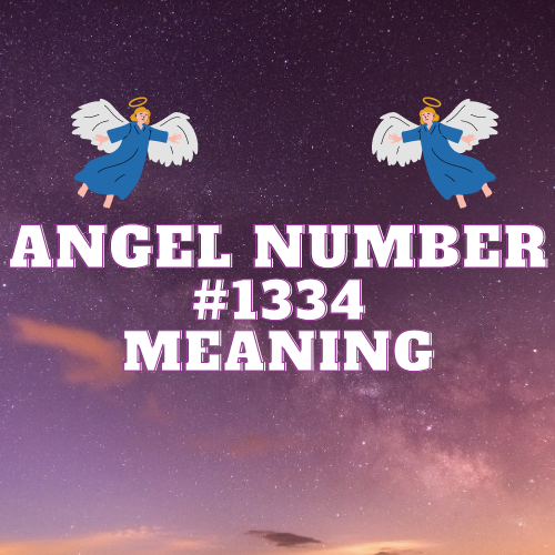 Revealing the Mystical Tapestry: Unraveling the Enigmatic Meanings of Angel Number 1334