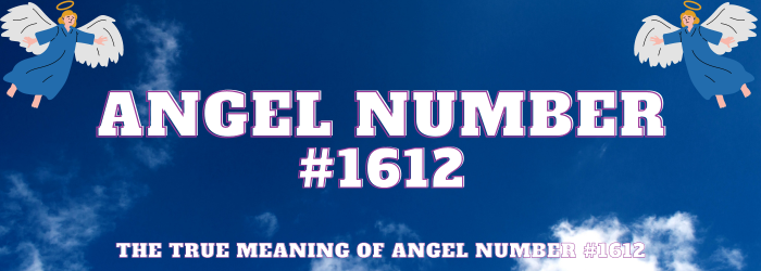 Angel Number 1612